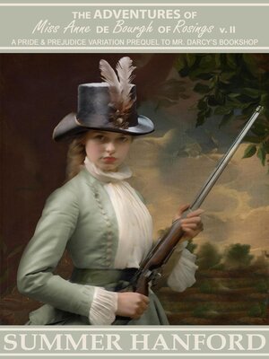 cover image of The Adventures of Miss Anne de Bourgh of Rosings v II